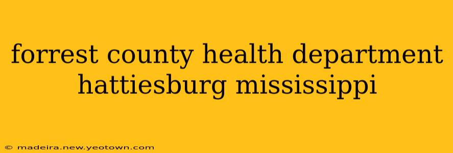 forrest county health department hattiesburg mississippi