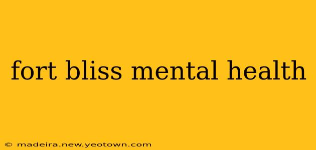 fort bliss mental health