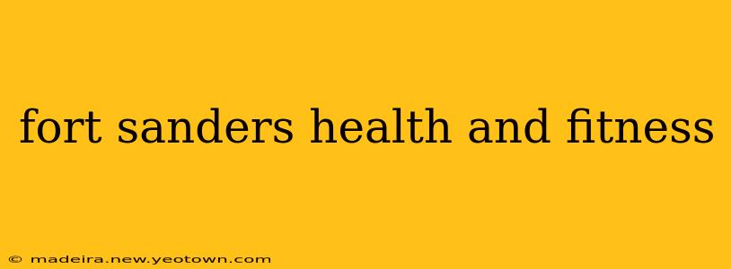 fort sanders health and fitness