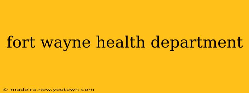 fort wayne health department