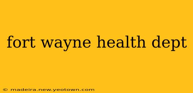 fort wayne health dept
