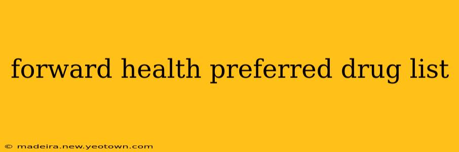 forward health preferred drug list