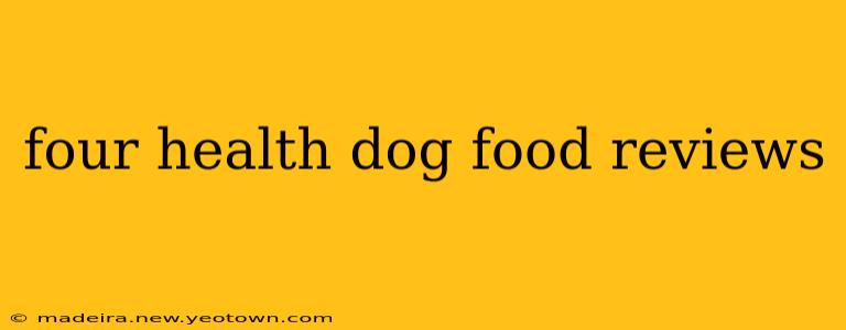 four health dog food reviews
