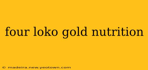 four loko gold nutrition