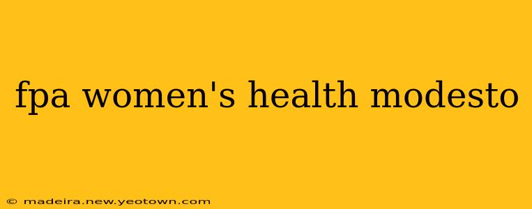 fpa women's health modesto