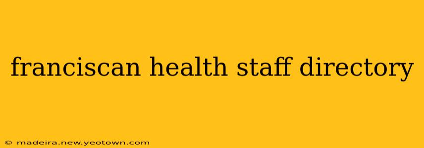 franciscan health staff directory