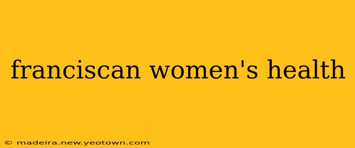 franciscan women's health