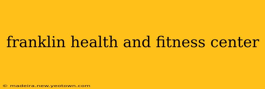 franklin health and fitness center