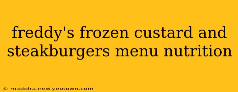 freddy's frozen custard and steakburgers menu nutrition