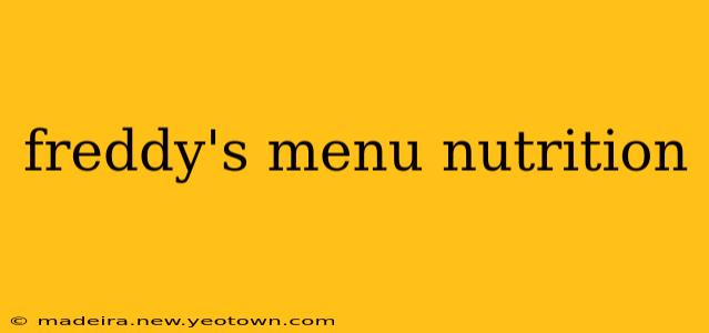 freddy's menu nutrition