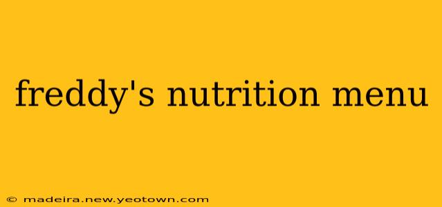 freddy's nutrition menu