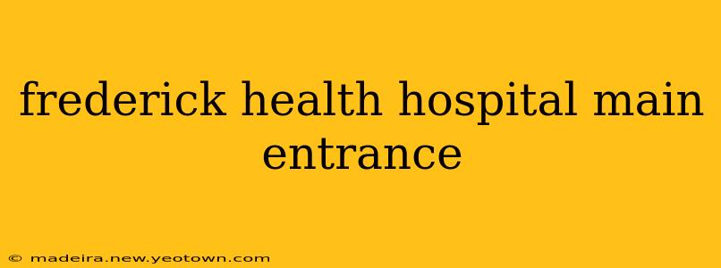 frederick health hospital main entrance