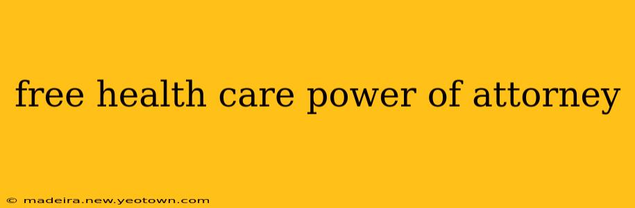 free health care power of attorney