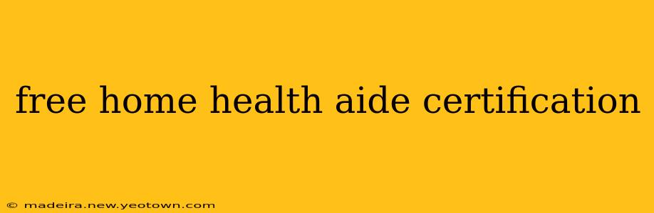 free home health aide certification