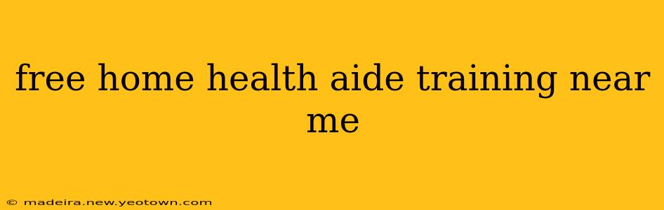 free home health aide training near me