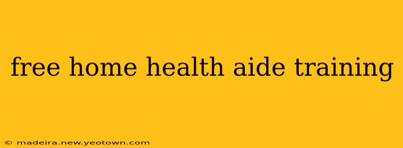free home health aide training