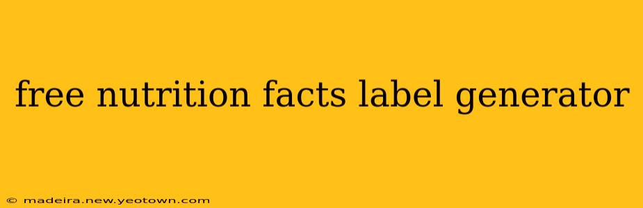 free nutrition facts label generator