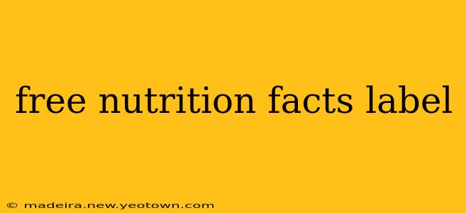 free nutrition facts label