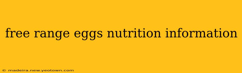 free range eggs nutrition information