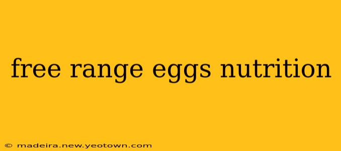 free range eggs nutrition