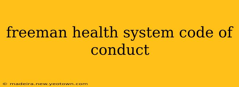 freeman health system code of conduct