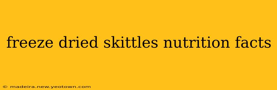 freeze dried skittles nutrition facts
