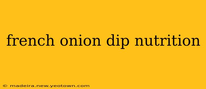 french onion dip nutrition