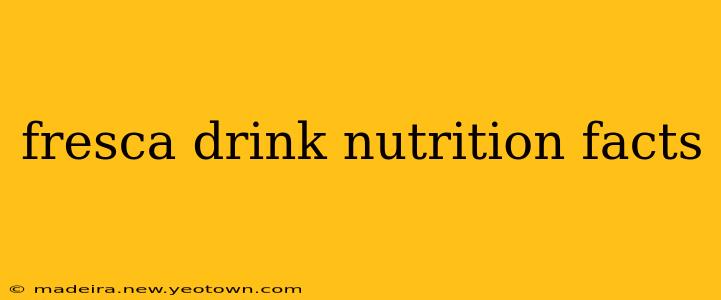 fresca drink nutrition facts
