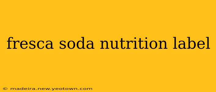 fresca soda nutrition label
