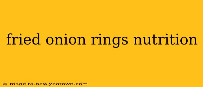 fried onion rings nutrition