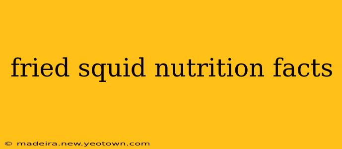 fried squid nutrition facts