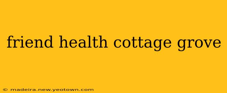 friend health cottage grove