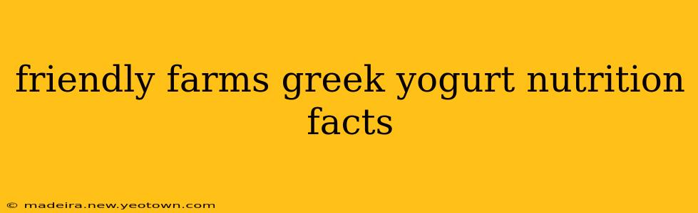 friendly farms greek yogurt nutrition facts