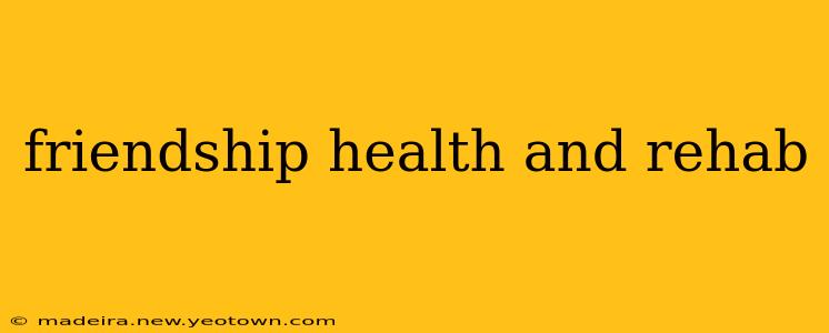 friendship health and rehab