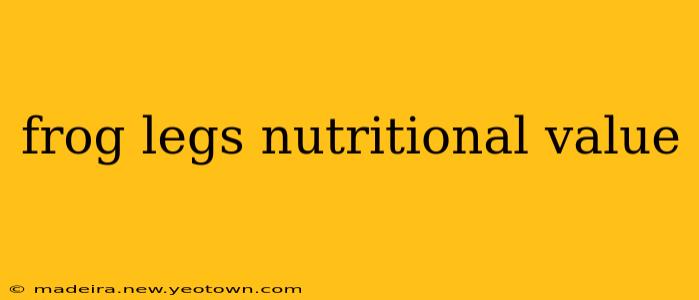 frog legs nutritional value