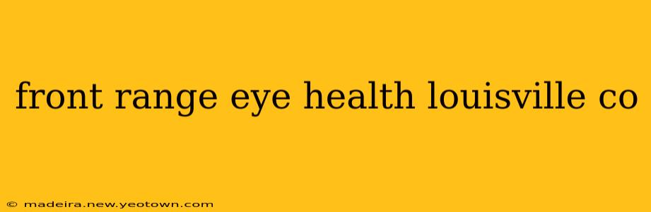 front range eye health louisville co