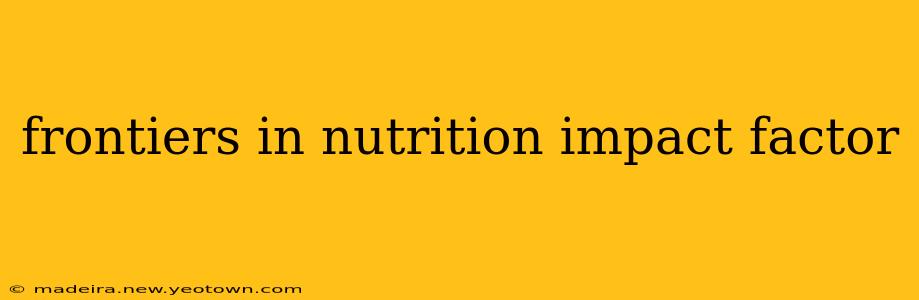 frontiers in nutrition impact factor