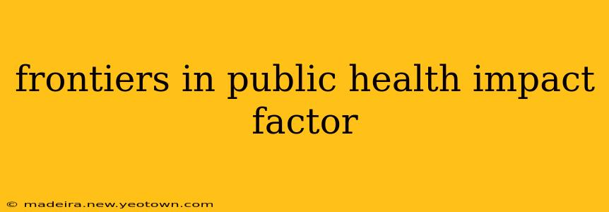 frontiers in public health impact factor