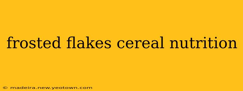 frosted flakes cereal nutrition