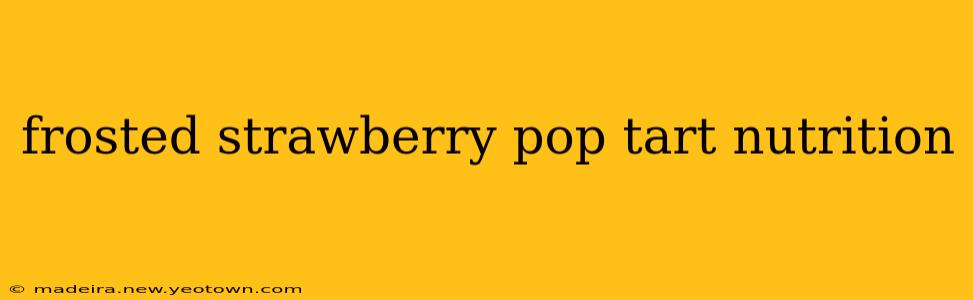frosted strawberry pop tart nutrition