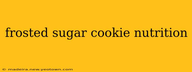 frosted sugar cookie nutrition