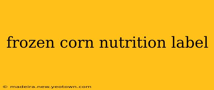 frozen corn nutrition label