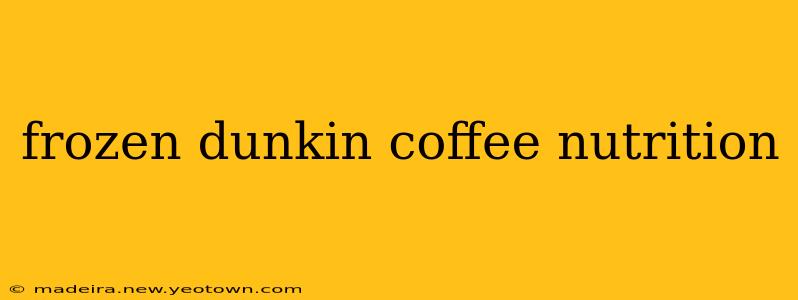 frozen dunkin coffee nutrition