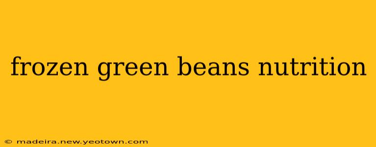 frozen green beans nutrition