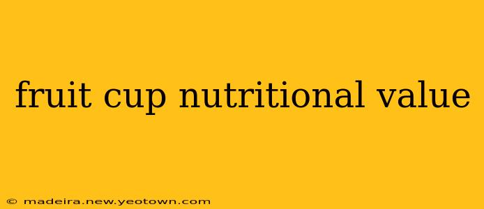 fruit cup nutritional value