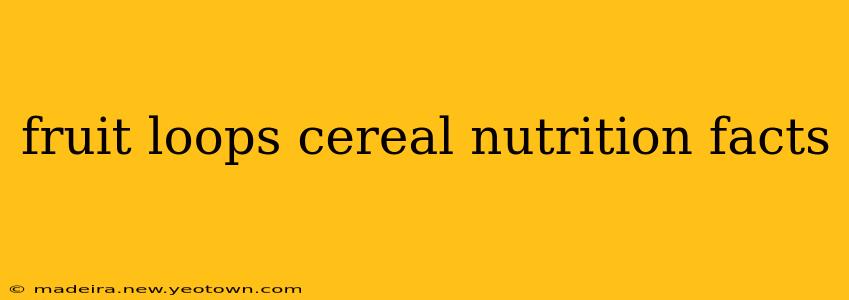 fruit loops cereal nutrition facts