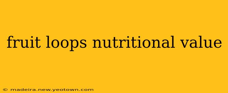 fruit loops nutritional value