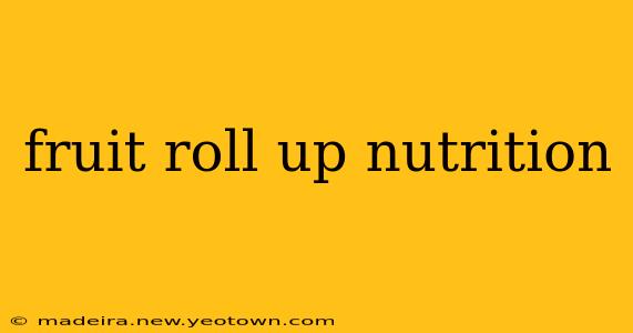 fruit roll up nutrition