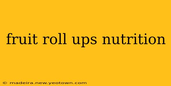 fruit roll ups nutrition