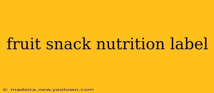 fruit snack nutrition label